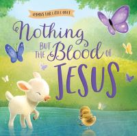 Book Cover for Nothing but the Blood of Jesus by Robert Lowry