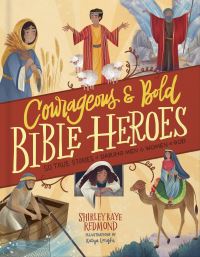 Book Cover for Courageous & Bold Bible Heroes by ShirleyRaye Redmond