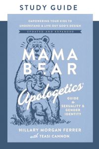Book Cover for Mama Bear Apologetics Guide to Sexuality and Gender Identity Study Guide by Hillary Morgan Ferrer, Teasi Cannon