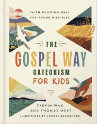 Book Cover for The Gospel Way Catechism for Kids by Trevin Wax, Thomas West