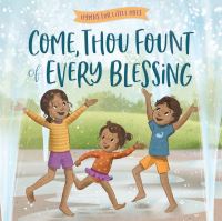 Book Cover for Come, Thou Fount of Every Blessing by Harvest House Publishers
