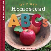 Book Cover for My First Homestead ABCs by Lana Stenner