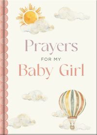 Book Cover for Prayers for My Baby Girl by Katie Kenny Phillips