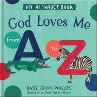 Book Cover for God Loves Me from A to Z by Katie Kenny Phillips