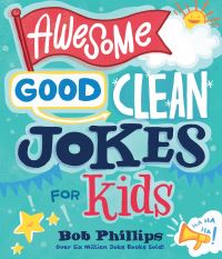 Book Cover for Awesome Good Clean Jokes for Kids by Bob Phillips