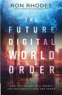 Book Cover for The Future Digital World Order by Ron Rhodes