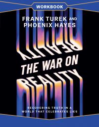 Book Cover for The War on Reality Workbook by Dr Frank Turek, Phoenix Hayes