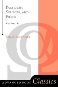 Book Cover for Particles, Sources, and Fields. Vol. 2 by Julian Schwinger