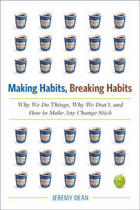 Book Cover for Making Habits, Breaking Habits by Jeremy Dean