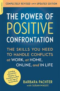 Book Cover for The Power of Positive Confrontation by Barbara Pachter, Susan Magee