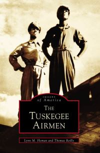 Book Cover for The Tuskegee Airmen by Lynn M Homan, Thomas Reilly