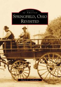 Book Cover for Springfield, Ohio Revisited by Harry C Laybourne