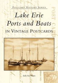 Book Cover for Lake Erie Boats and Ports In Vintage Postcards by Sally Sue Witten