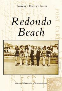 Book Cover for Redondo Beach, 1880-1930 by Historical Commission of Redondo Beach