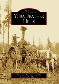 Book Cover for Yuba Feather Hills by Rosemarie Mossinger, Calif Yuba Feather Museum Forbestown