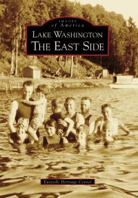 Book Cover for Lake Washington, the East Side by Wash Eastside Heritage Center Bellevue