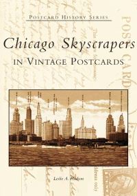 Book Cover for Chicago Skyscrapers in Vintage Postcards by Leslie Hudson