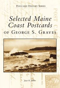 Book Cover for Selected Maine Coast Postcards of George S. Graves by Joyce K Bibber