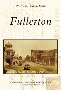 Book Cover for Fullerton by Kathryn Morris, Debora Richey, Cathy Thomas, Fullerton Public Library