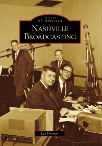 Book Cover for Nashville Broadcasting by Lee Dorman