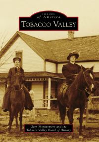 Book Cover for Tobacco Valley by Gary Montgomery, Tobacco Valley Board of History Mont
