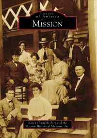 Book Cover for Mission by Karen Gerhardt Britton Fort, Inc Mission Historical Museum