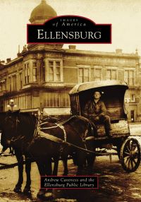 Book Cover for Ellensburg by Andrew Caveness, Ellensburg Public Library