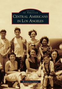Book Cover for Central Americans in Los Angeles by Rosamaría Segura