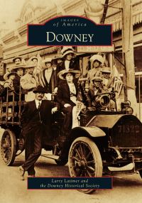Book Cover for Downey by Larry Latimer, Downey Historical Society