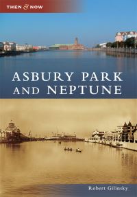 Book Cover for Asbury Park and Neptune by Robert Gilinsky
