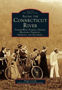 Book Cover for Along The Connecticut River by Phyllis Lavelle, Local Historic Societies