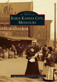 Book Cover for Early Kansas City, Missouri by Leigh Ann Little, John M Olinskey