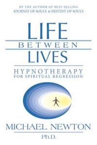 Book Cover for Life Between Lives by Michael Newton