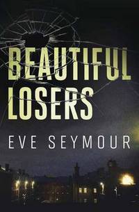 Book Cover for Beautiful Losers by E V Seymour