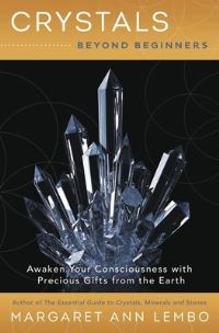 Book Cover for Crystals Beyond Beginners by Margaret Ann Lembo