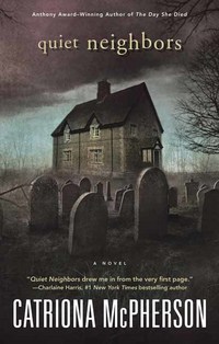 Book Cover for Quiet Neighbors by Catriona McPherson