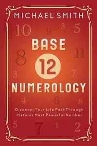 Book Cover for Base-12 Numerology by Michael Smith