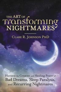 Book Cover for The Art of Transforming Nightmares by Clare R Johnson