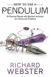 Book Cover for How to Use a Pendulum by Richard Webster