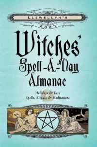Book Cover for Llewellyn's 2025 Witches' Spell-A-Day Almanac by Llewellyn