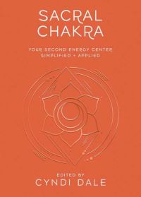 Book Cover for Sacral Chakra by Cyndi Dale
