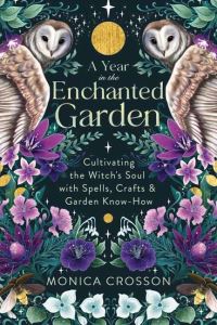 Book Cover for A Year in the Enchanted Garden by Monica Crosson