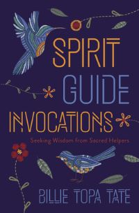 Book Cover for Spirit Guide Invocations by Billie Topa Tate