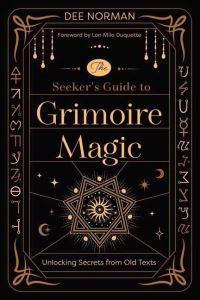 Book Cover for The Seeker's Guide to Grimoire Magic by Dee Norman