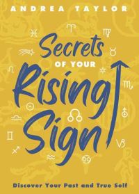 Book Cover for Secrets of Your Rising Sign by Andrea Taylor