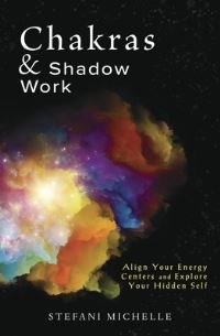 Book Cover for Chakras & Shadow Work by Stefani Michelle