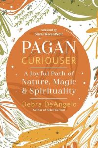 Book Cover for Pagan Curiouser by Debra DeAngelo, Silver RavenWolf foreword by