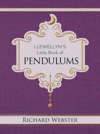 Book Cover for Llewellyn's Little Book of Pendulums by Richard Webster