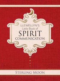 Book Cover for Llewellyn's Little Book of Spirit Communication by Sterling Moon