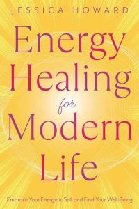 Energy Healing for Modern Life